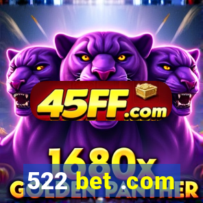522 bet .com